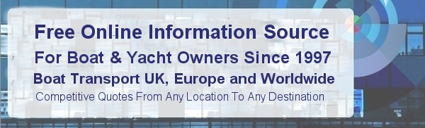 Boat Transport Quotes from any location to any destination UK, Europe and Worldwide